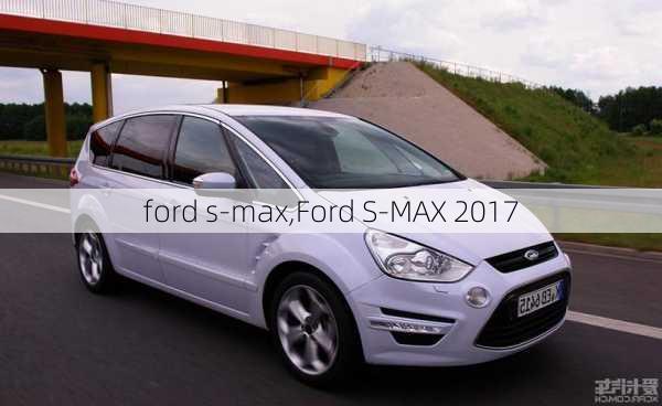 ford s-max,Ford S-MAX 2017