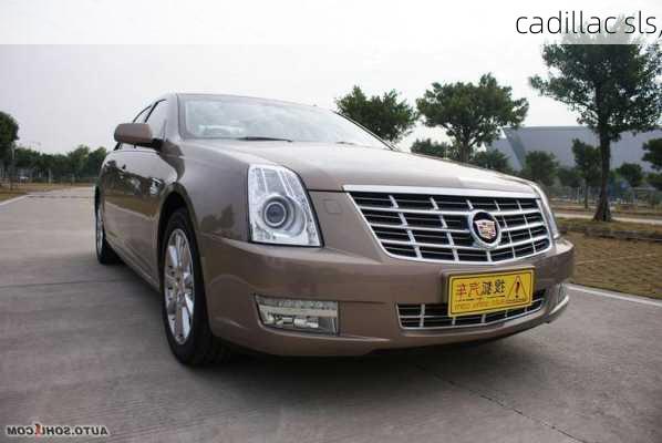 cadillac sls,