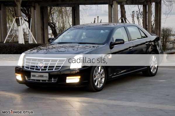 cadillac sls,