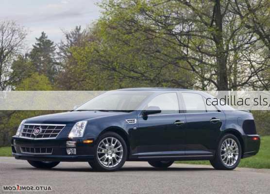 cadillac sls,