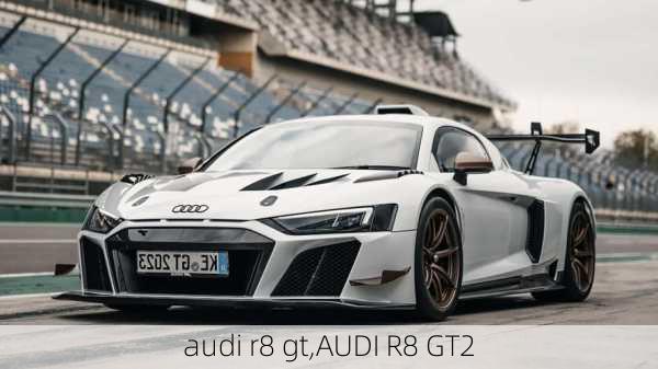 audi r8 gt,AUDI R8 GT2